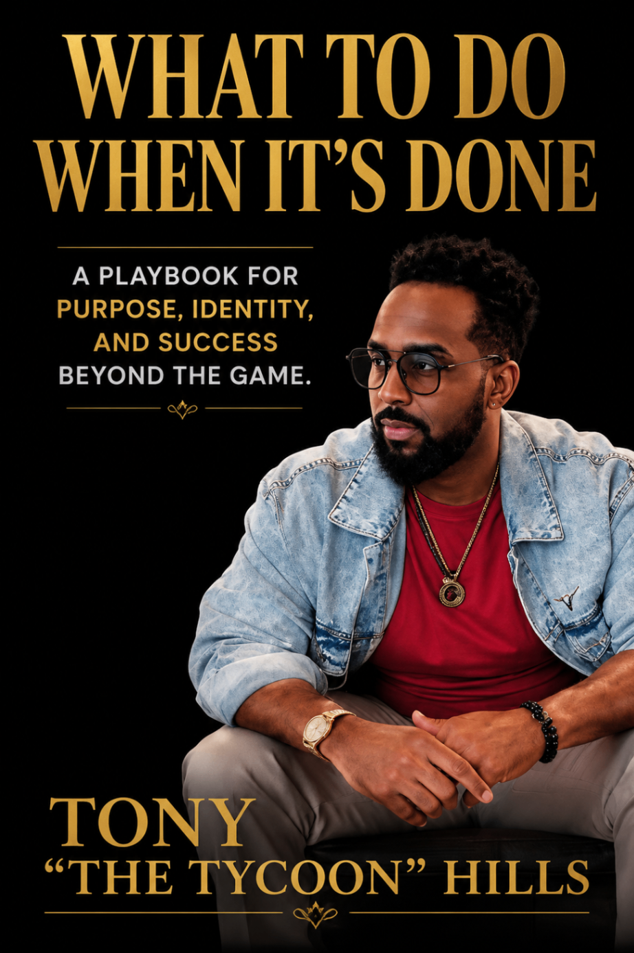 Book cover for What To Do When It’s Done by Tony “The Tycoon” Hills